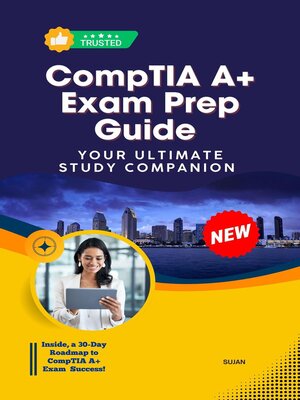 cover image of CompTIA A+ Exam Prep Guide